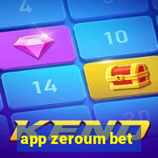 app zeroum bet